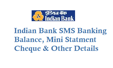 Indian Bank SMS Banking to Know Balance Mini Statement Cheque